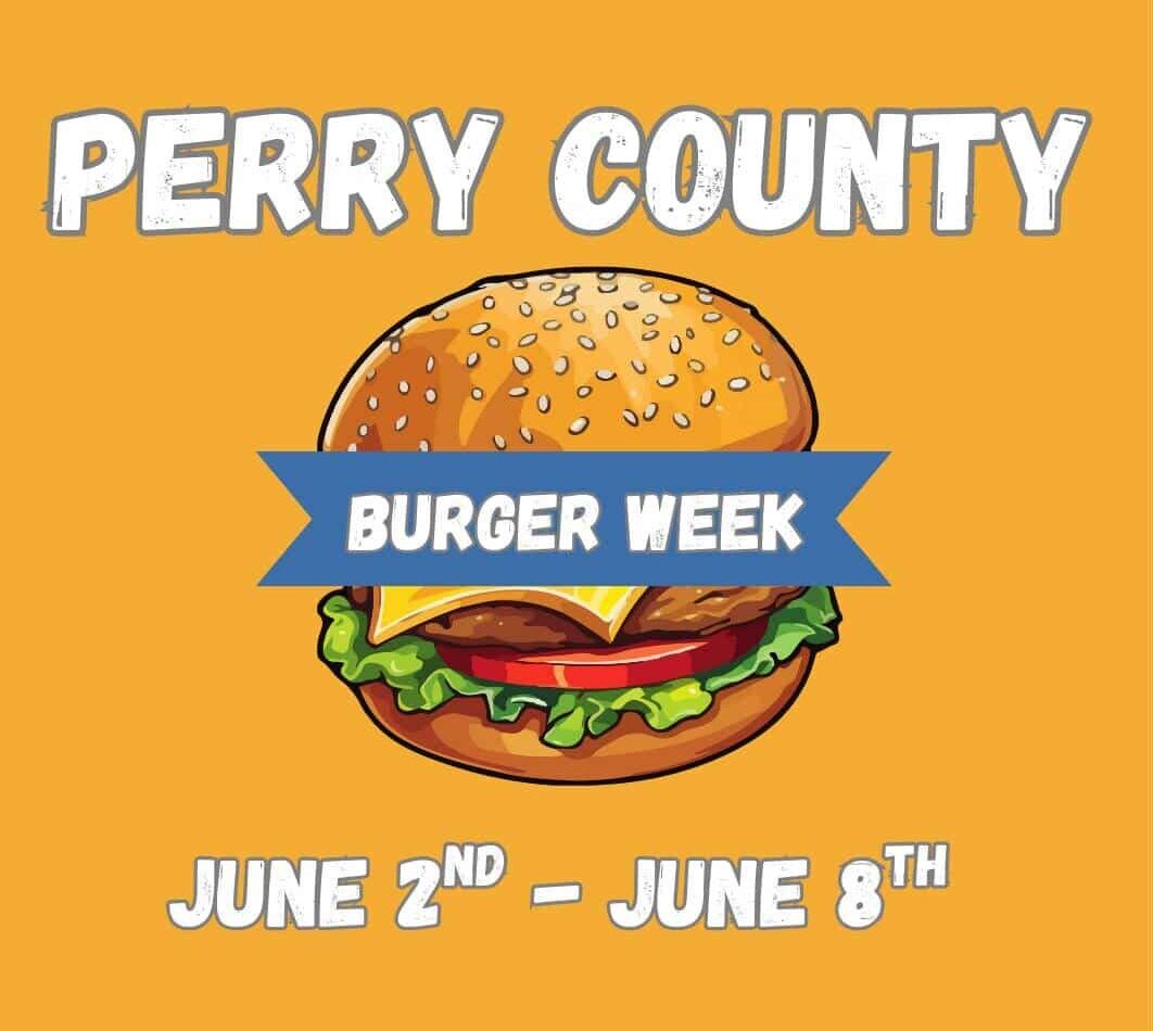 Perry County Burger Week celebration from June 2nd to June 8th. Enjoy delicious burgers!