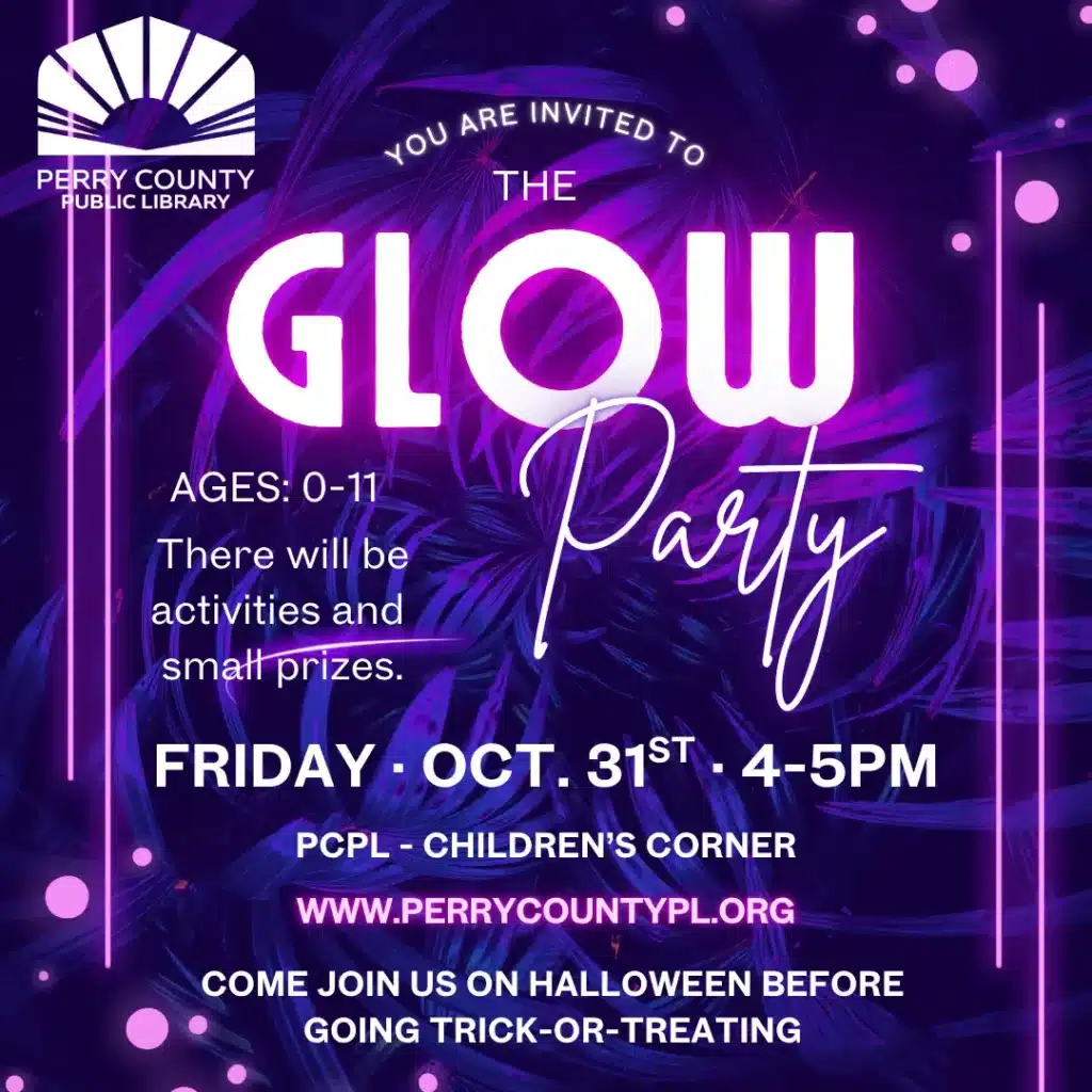 Join the Glow Party at Perry County Library for Halloween fun and activities.