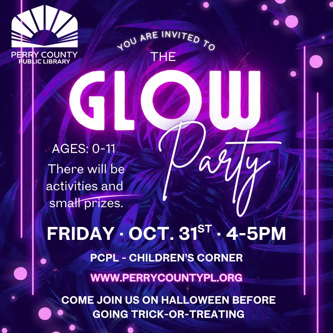 Join the Glow Party at Perry County Library for Halloween fun and activities.