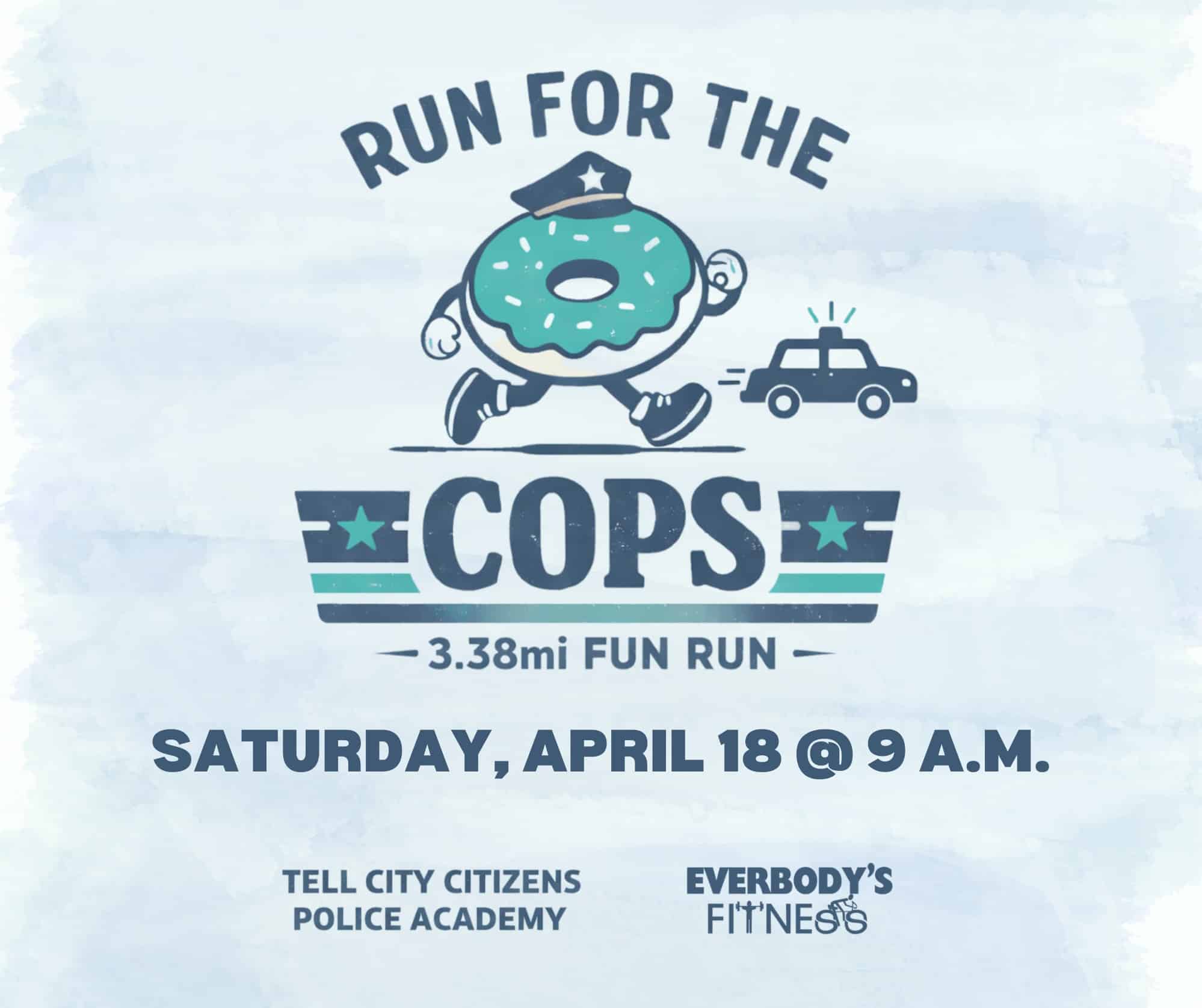 Join the Run for the Cops fun run event on April 18 for a great cause!